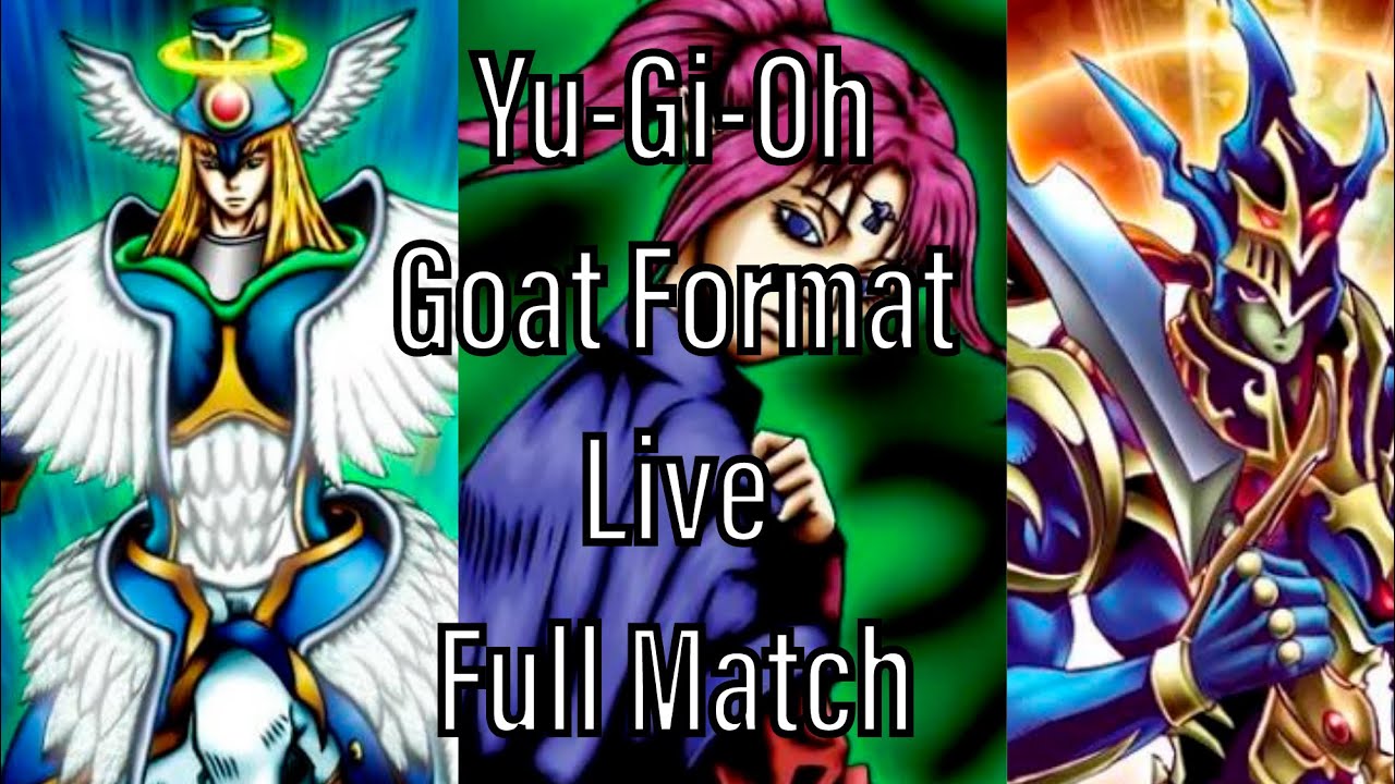 Yu-Gi-Oh Goat Format Live Full Match - YouTube