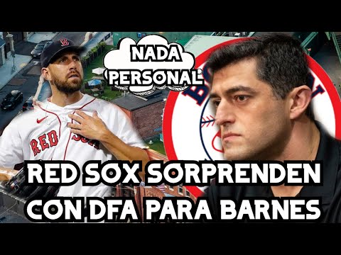INCREÍBLE BOSTON RED SOX DESIGNAN PARA ASIGNACIÓN A MATT BARNES/ BRASIER SE SALVA OTRA VEZ!!