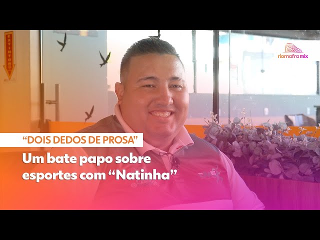 Um bate papo sobre esportes com "Natinha"