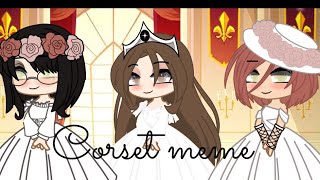 Corset Meme || Gacha Club