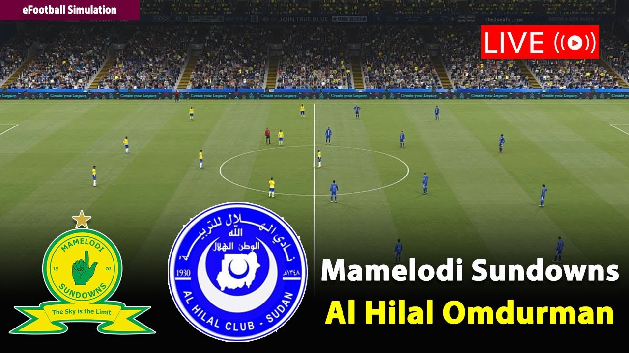 🔴Live- Sundowns vs Al Hilal Omdurman | CAF Champions League 2026 Match ...