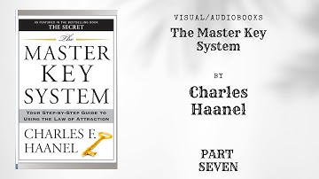 Part Seven | The Master Key System | Charles Haanel