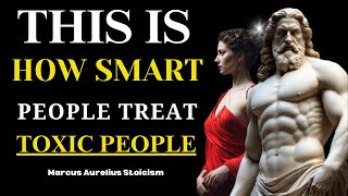 11 Brilliant Strategies for Handling Dangerous Peoples - Marcus Aurelius Stoicism