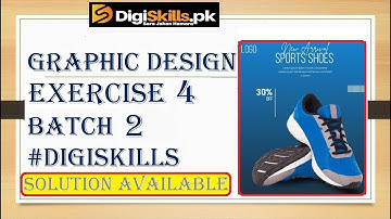 Digiskills Graphic Design Exercise 4 batch 2 solution available || Graphic Design ex 4 solution