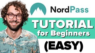 How To Use NordPass For Newbies 2022 - NordPass Tutorial For Beginners