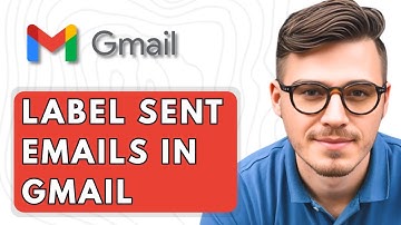 How To Label Sent Emails in Gmail [2025 Guide]