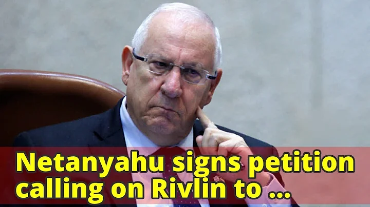 Netanyahu signs petition calling on Rivlin to pard...