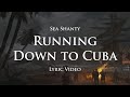 Running Down To Cuba Sea Shanty With Lyrics Assassin S Creed 4 Black Flag OST Running Down To Cuba Sea Shanty With Lyrics Assassin S Creed 4 Black Flag OST