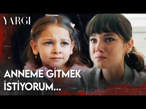 Yargı 65. Bölüm - Anneme Gitmek İstiyorum...