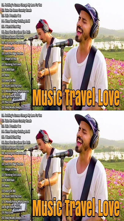 MUSIC TRAVEL LOVE full album | Music Travel Love Greatest Hits | New Love Songs