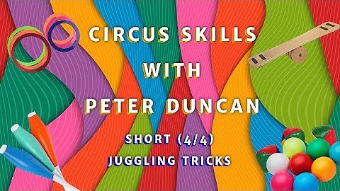 Pete   Circus Skills Workshop   Short 04   Juggling tricks