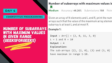 Number of subarrays with maximum values in given range (Geeksforgeeks) • Sliding Window Technique