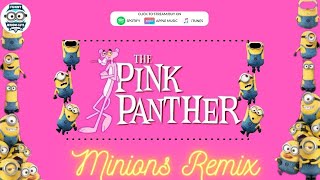 The Pink Panther Theme (Minions Remix) by Funny Minions Guys| THEME SONGS|