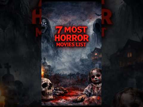 7 Most Horror Movied #top #short