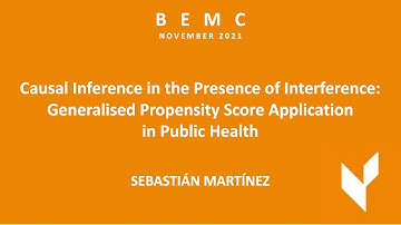 BEMC NOV 2021 - Sebastián Martínez - "Causal Inference in the Presence of Interference"