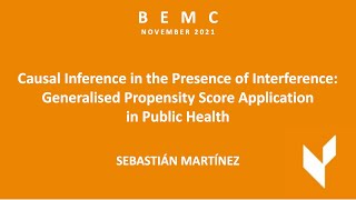 BEMC NOV 2021 - Sebastián Martínez - "Causal Inference in the Presence of Interference"