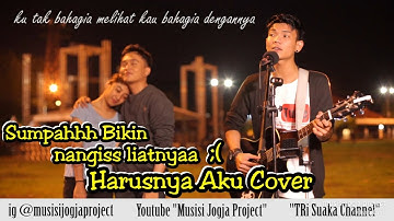 HARUSNYA AKU - armada COVER BY TRI SUAKA !!! SUMPAH BIKIN MEWEK LIATNYA