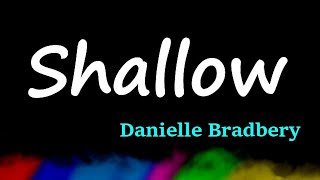 Danielle Bradbery - Shallow (Lyrics)