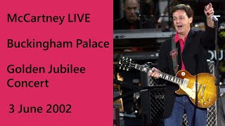 Paul McCartney - &quot;Party at the Palace&quot; - LIVE 3 June 2002 - Golden Jubilee Concert