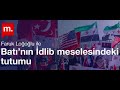 Emekli B&uuml;y&uuml;kel&ccedil;i Faruk Loğoğlu ile Batı&rsquo;nın İdlib meselesindeki tutumu