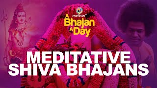 Meditative Shiva Bhajans | Soothing Shiva Devotional Songs|Shivaratri Special Radio Sai Bhajans