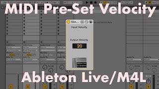 Simple Pre Set Velocity Max for Live device for Ableton Live