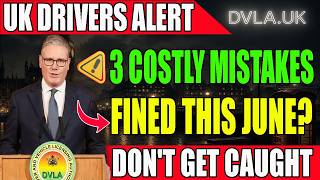 UK Drivers 3 Expensive Mistakes That Could Cost You A Fine This June