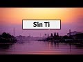 INNA - Sin Ti ( Letra / Lyrics ) | Panda Music