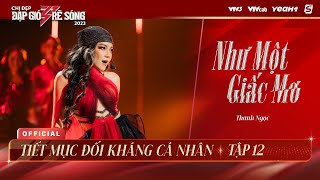 NHƯ MỘT GIẤC MƠ - THANH NGỌC | TIẾT MỤC ĐỐI KHÁNG CÁ NHÂN CHỊ ĐẸP ĐẠP GIÓ RẼ SÓNG 2023