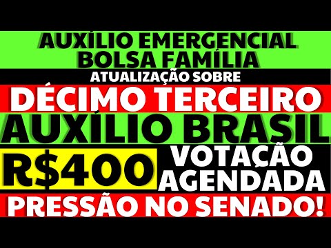 13 SALÁRIO BOLSA FAMÍLIA BPC VAI SAIR? VOTAÇÃO PEC AGENDADA AUXÍLIO BRASIL AUXÍLIO EMERGENCIAL