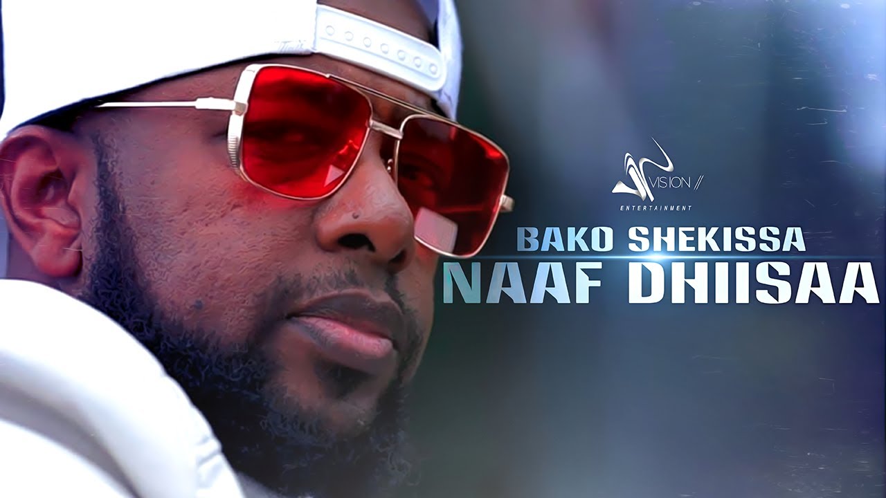 Bako Shekissa    Naaf  Dhiisaa  New Ethiopian Music 2021Official Video