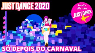 Só Depois Do Carnaval, Lexa | MEGASTAR, 2/2 GOLD, 13K | Just Dance 2020