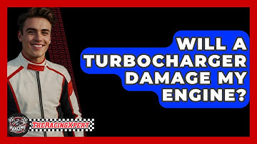 Will A Turbocharger Damage My Engine? - The Racing Xpert