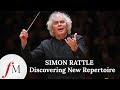 Simon Rattle | Discovering New Repertoire | Classic FM