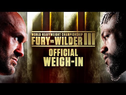 Fury vs Wilder III: Official Weigh-In