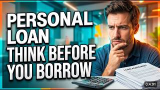 Don't Get a Personal Loan Until You Watch This