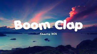 Boom Clap - Charly XCX  [Lyrics/Vietsub]