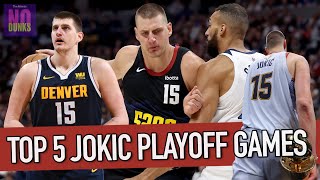 Counting down the Top 5 Nikola Jokic playoff games