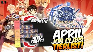 My Class Tierlist after the Balance Patch (April 24, 2026) - Ragnarok Origin Classic
