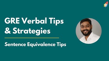 GRE Verbal Tips & Strategies | Sentence Equivalence Tips