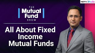 Fixed Income Mutual Funds | The Mutual Fund Show | What Is Fixed Income Mutual Fund?