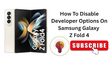 How To Disable Developer Options On Samsung Galaxy Z Fold 4?
