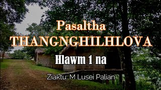 THANGNGHILHLOVA (Hlawm 1) M Lusei Palian