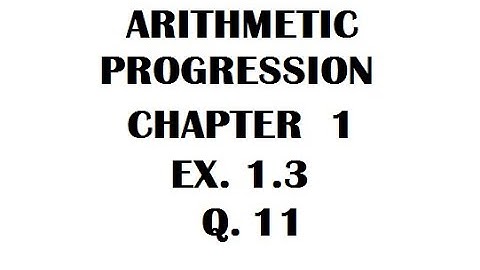 10th Standard - ARITHMETIC PROGRESSION CLASS 10 NCERT EX. 1.3 Q. 11