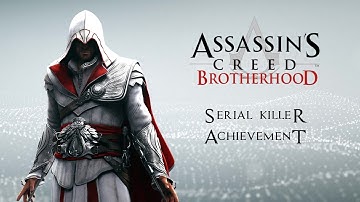 Serial Killer Achievement - The Ezio Collection: ACB