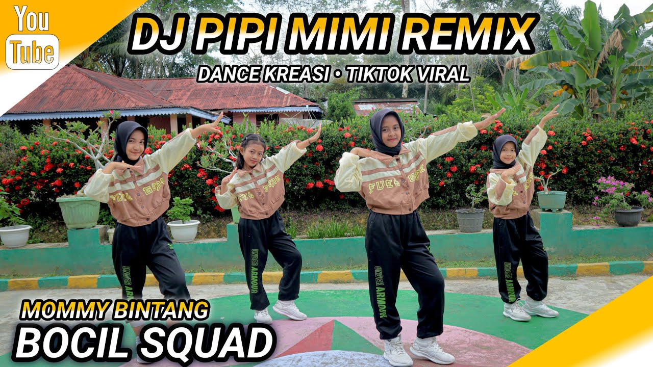 DJ PIPI MIMI REMIX | DANCE KREASI | TIKTOK VIRAL | BOCIL SQUAD | MOMMY BINTANG