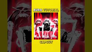 Aura tutorial on Capcut #anime #capcuttutorial #edit #capcut #demonslayer #jujutsukaisen #onepiece