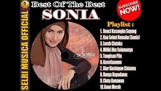 SONIA [TOP LAGU] Benci Ku sangka Sayang & Gaun Merah - FULL ALBUM | Best Audio !!!