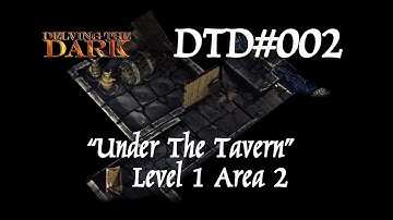 Under The Tavern - Level 1 - Area 2/20 - Dungeon Adventure DTD#002