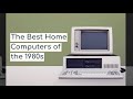The Best Home Computers of the 1980s
